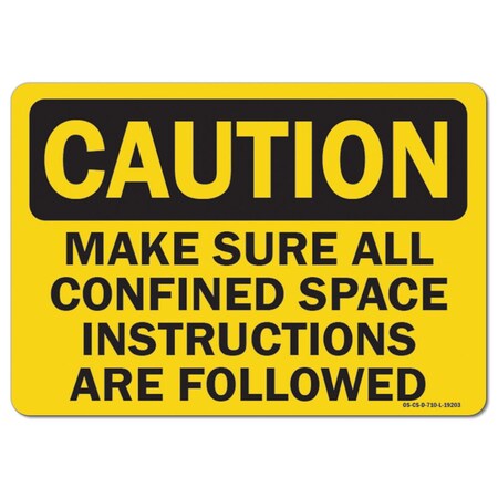 Signmission OSHA, Make Sure All Confined Space Instructions Are Followed, 24in X 18in, 18" H, 24" W, Landscape OS-CS-D-1824-L-19203